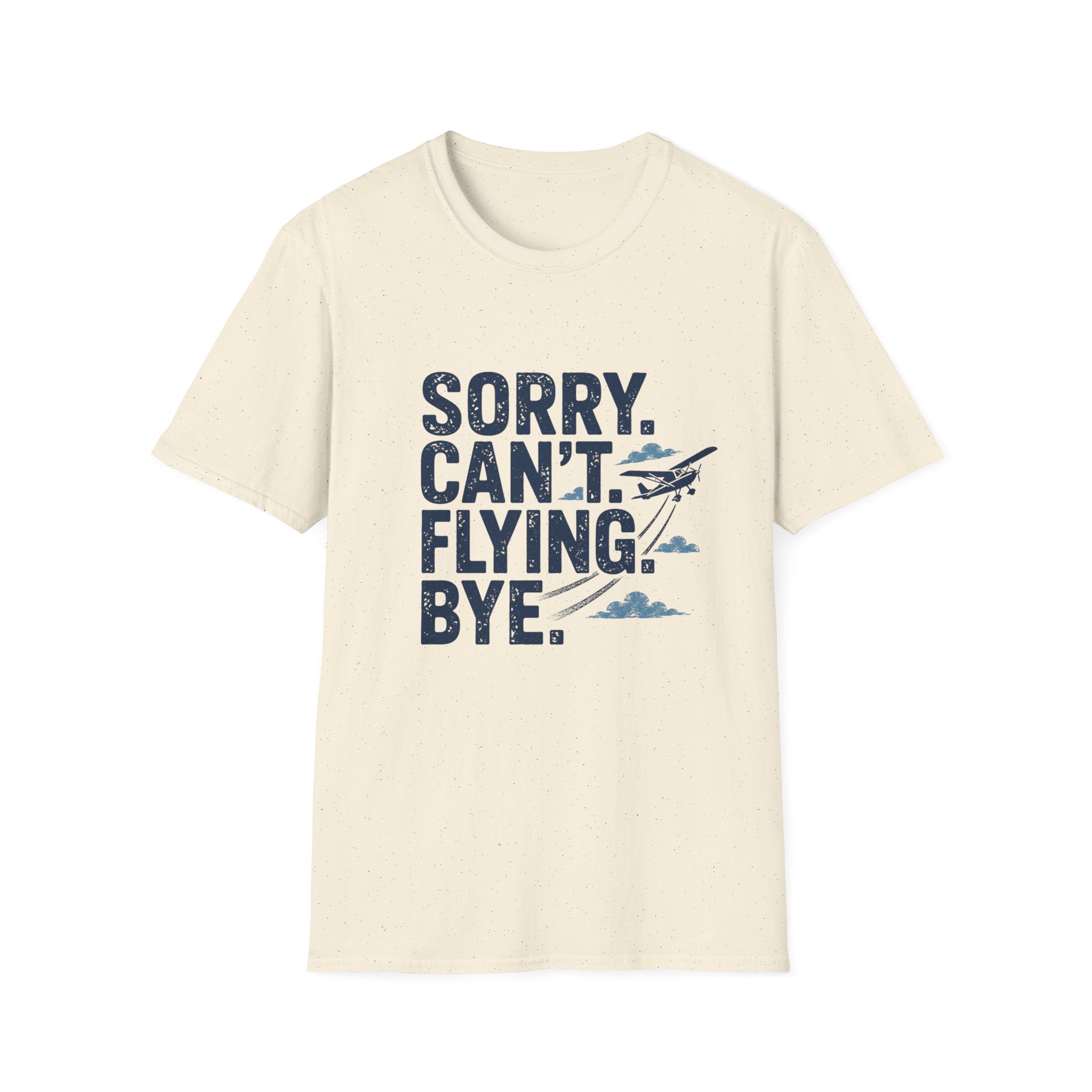 Sorry Can't Flying Bye T-Shirt