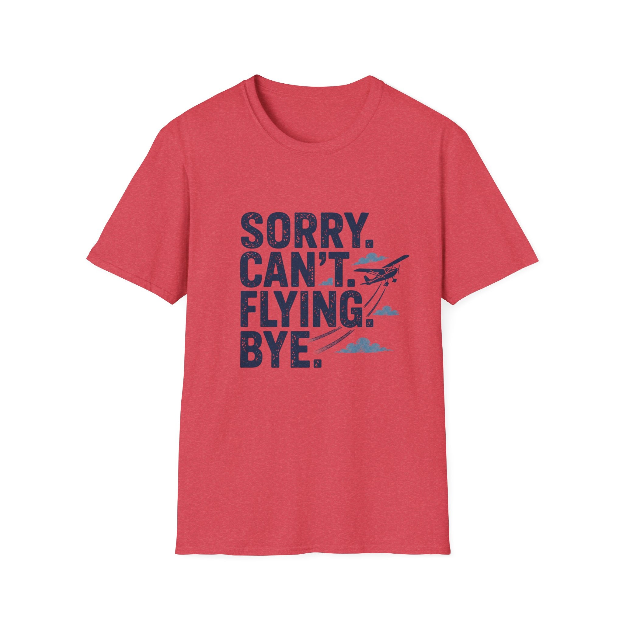 Sorry Can't Flying Bye T-Shirt