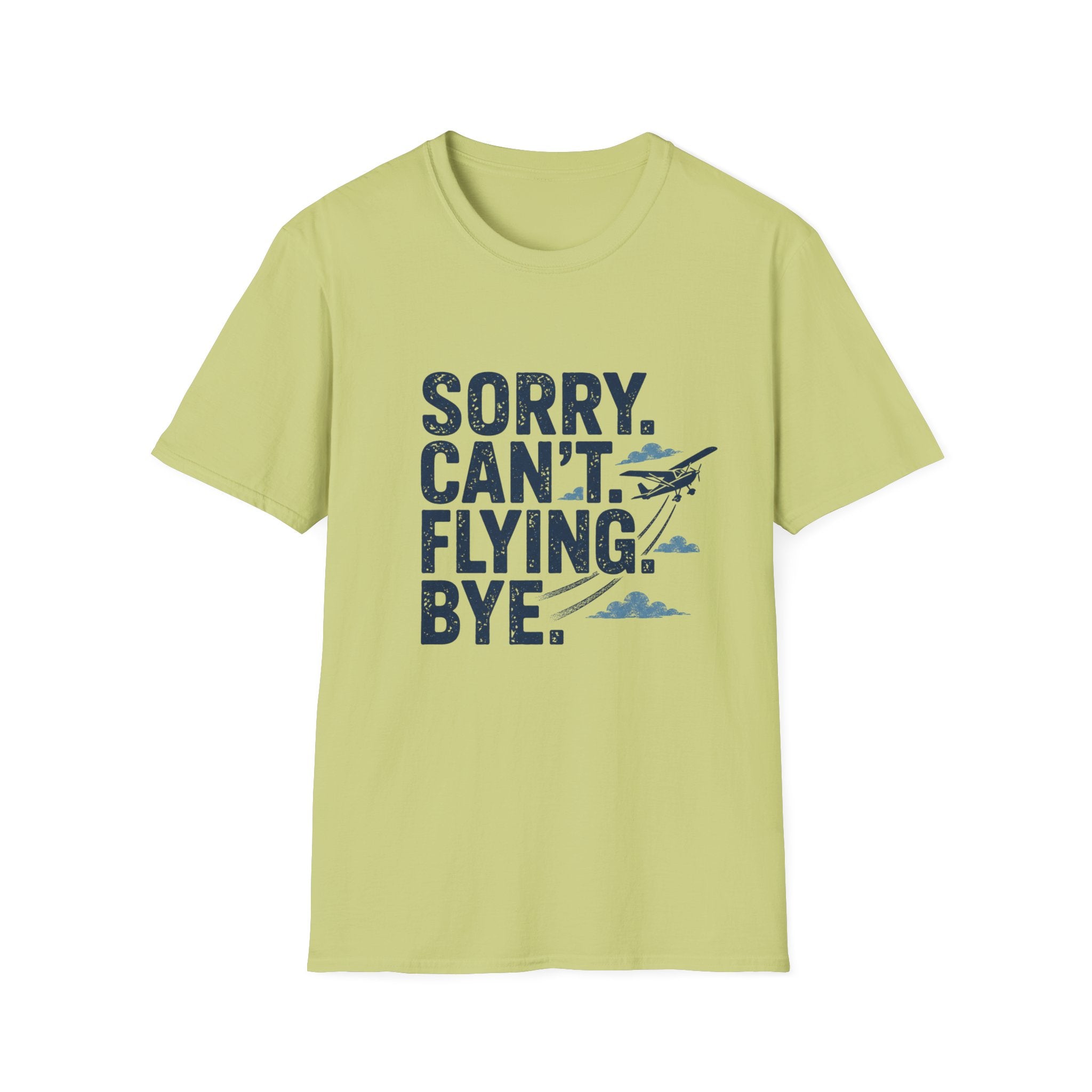 Sorry Can't Flying Bye T-Shirt