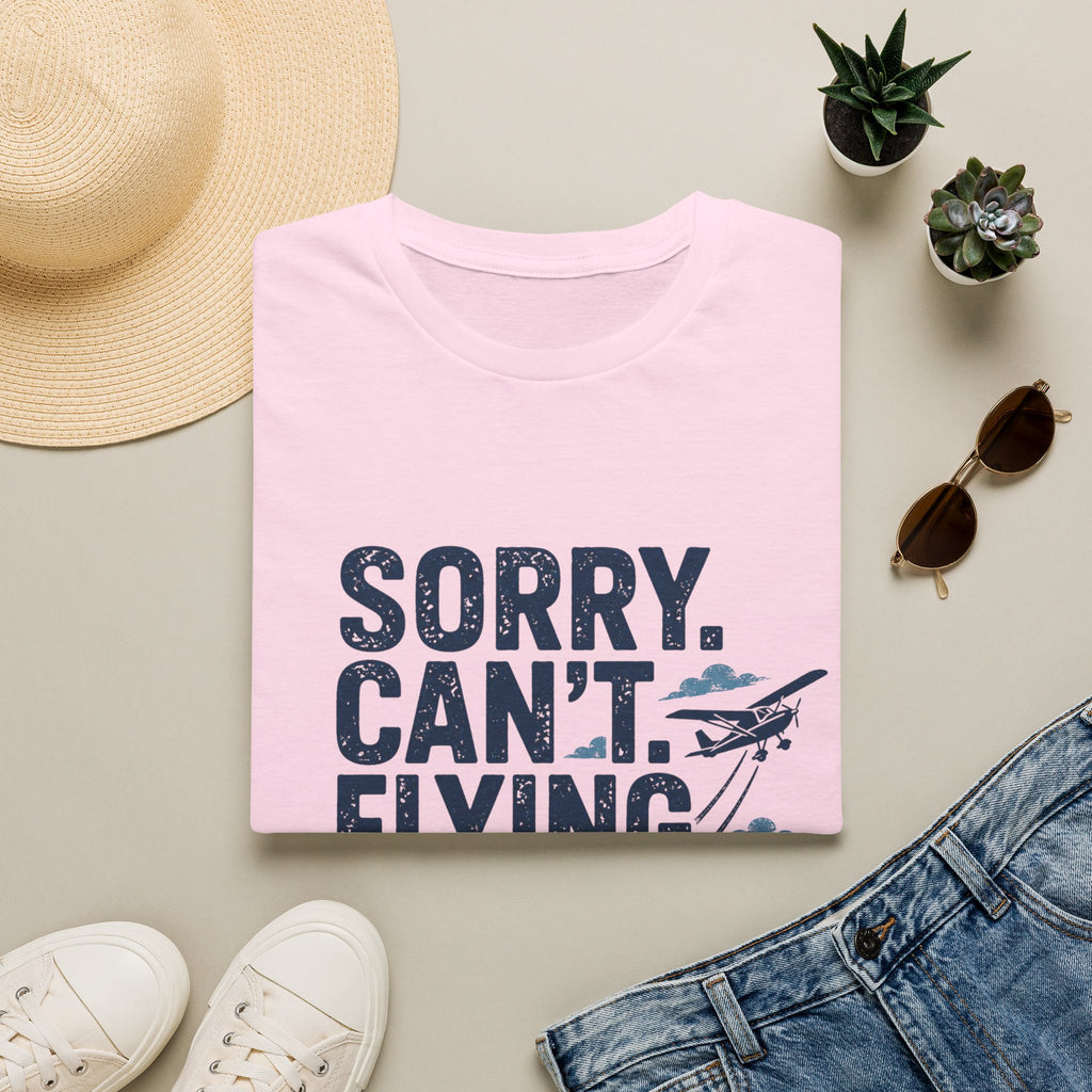 Sorry Can't Flying Bye T-Shirt