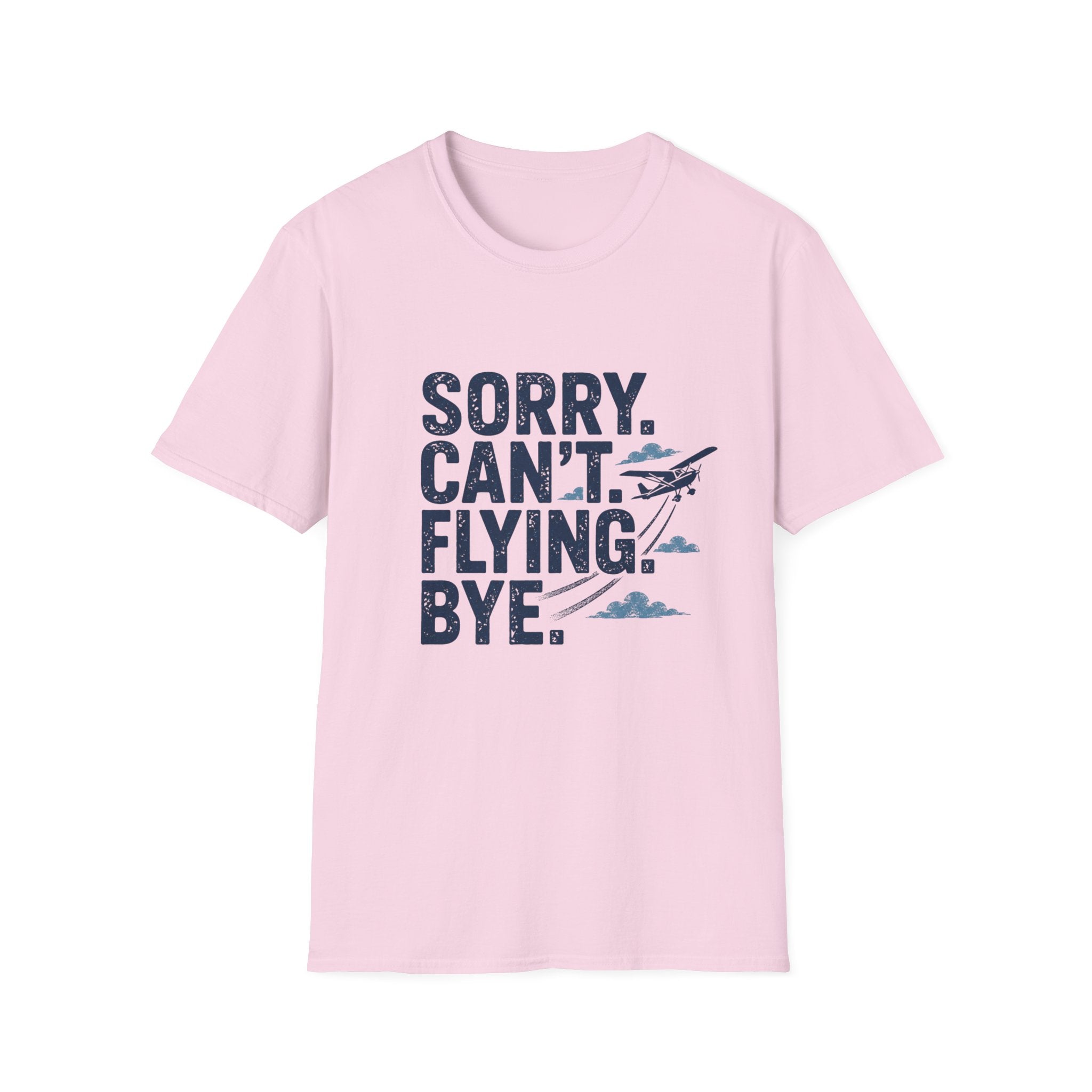 Sorry Can't Flying Bye T-Shirt