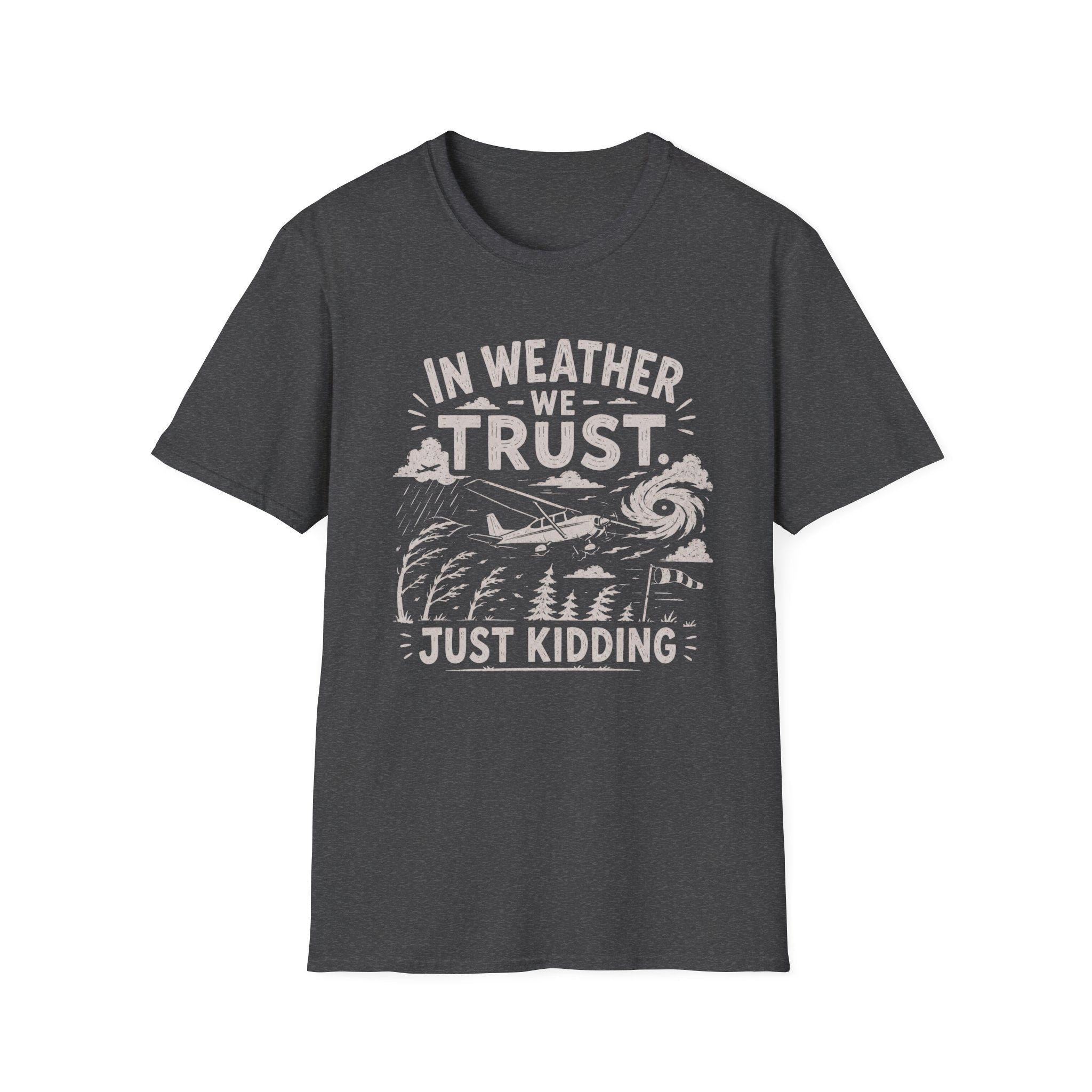 In Weather We Trust T-Shirt