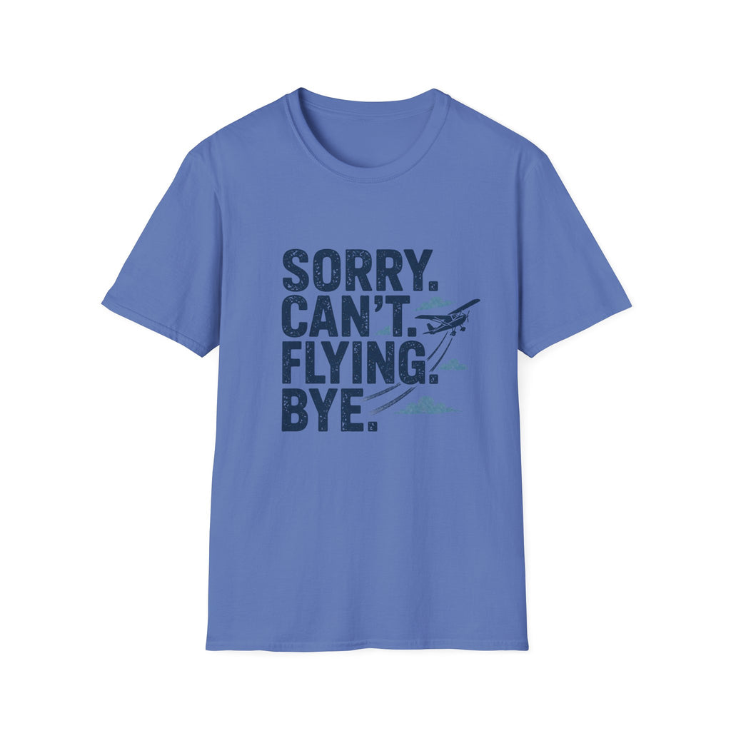 Sorry Can't Flying Bye T-Shirt