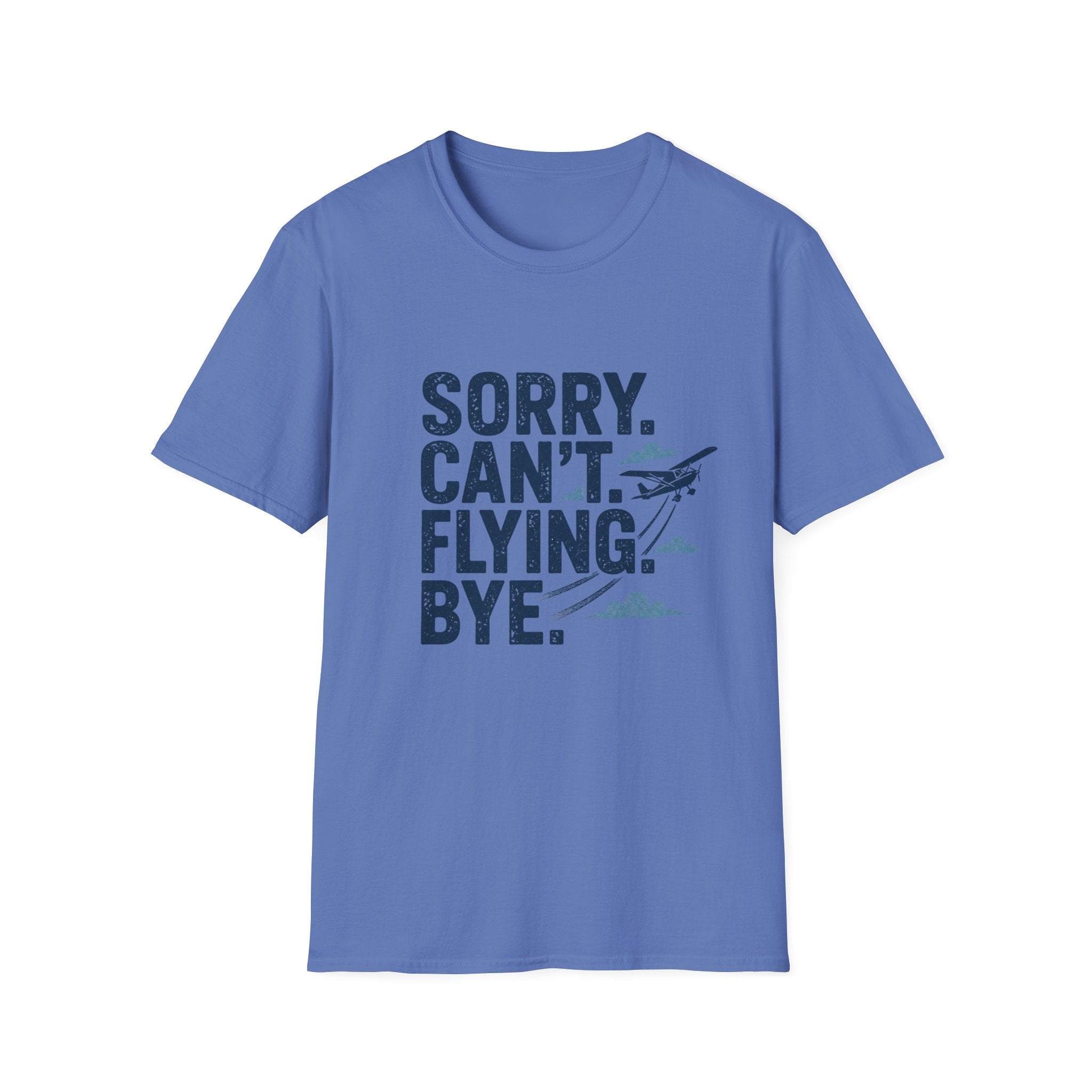 Sorry Can't Flying Bye T-Shirt