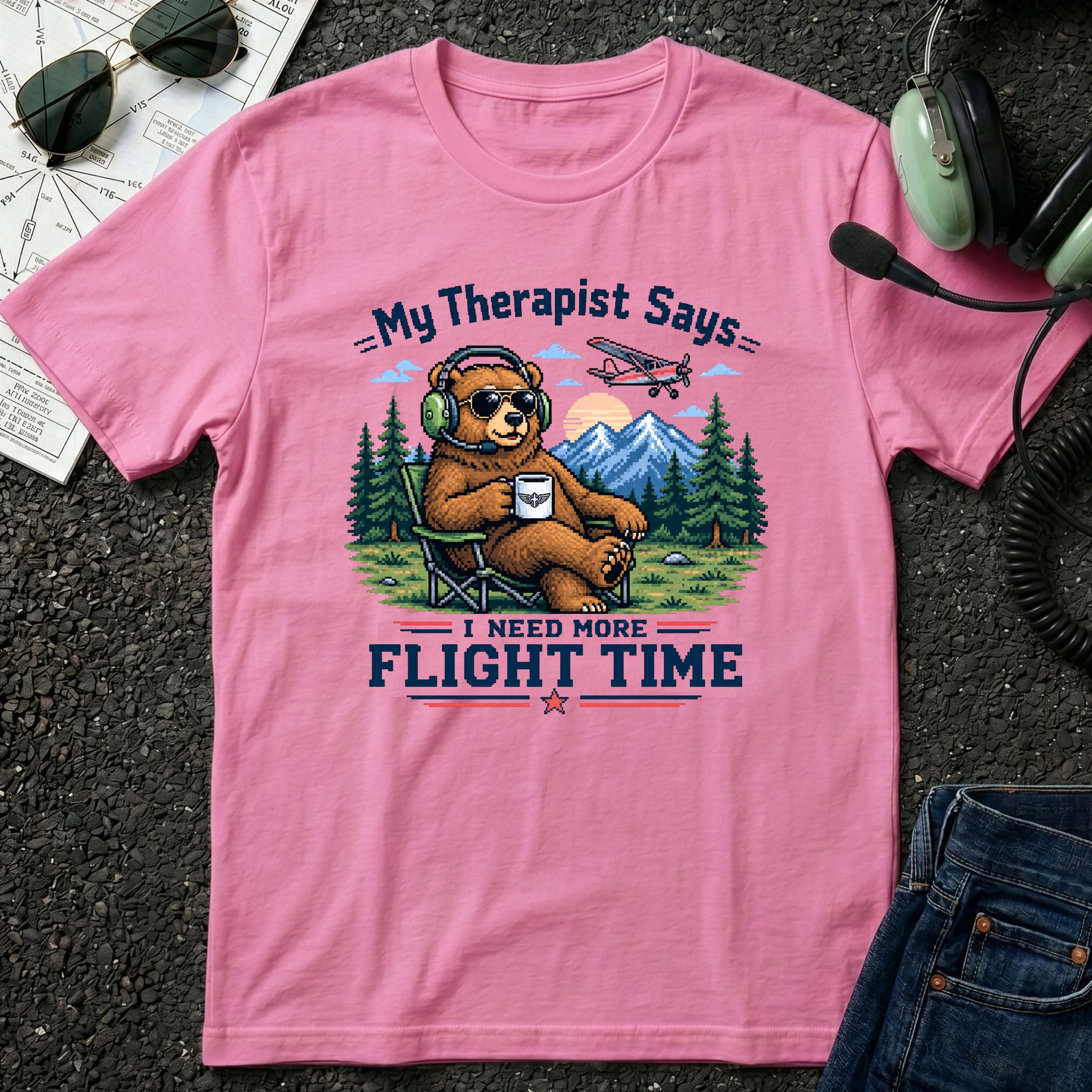 My Therapist Says I need more Flight Time T-Shirt
