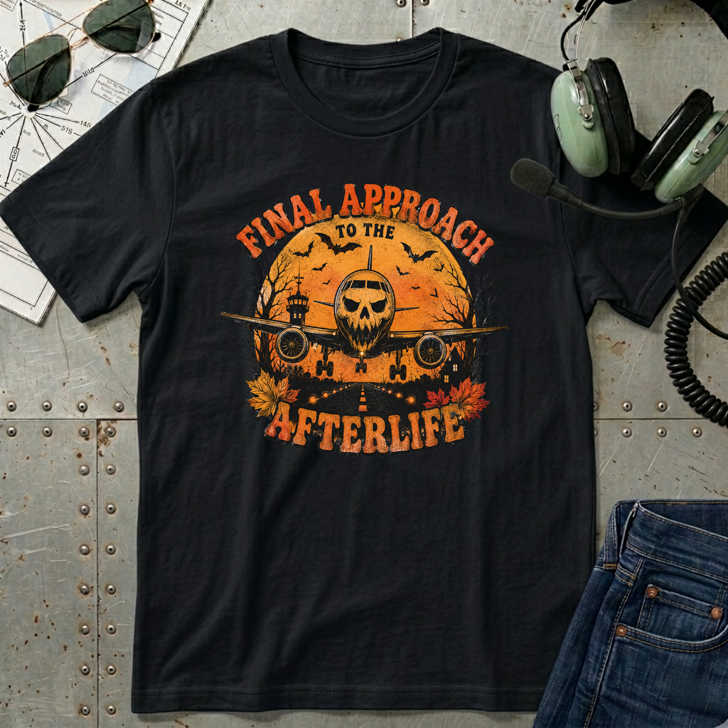 Final Approach to the Afterlife -Halloween T-Shirt