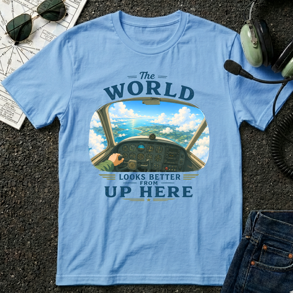 The World Looks Better From Up Here T-Shirt