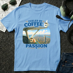 Fueled By Coffee and Passion II T-Shirt