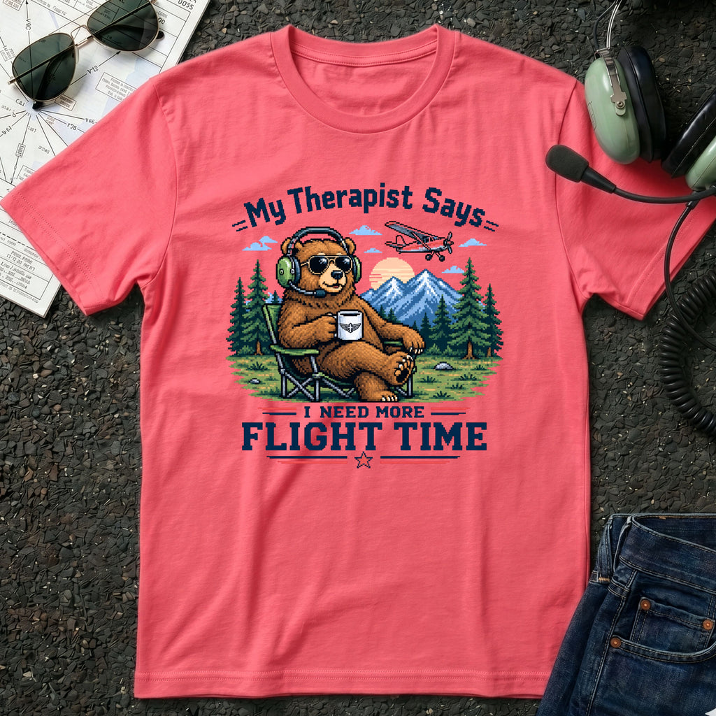 My Therapist Says I need more Flight Time T-Shirt