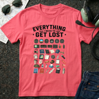 Everything I need to get lost T-Shirt