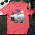 Fueled By Coffee and Passion II T-Shirt