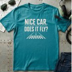 Nice Car, Does it Fly? T-Shirt