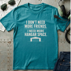 I need More Hangar Space T-Shirt