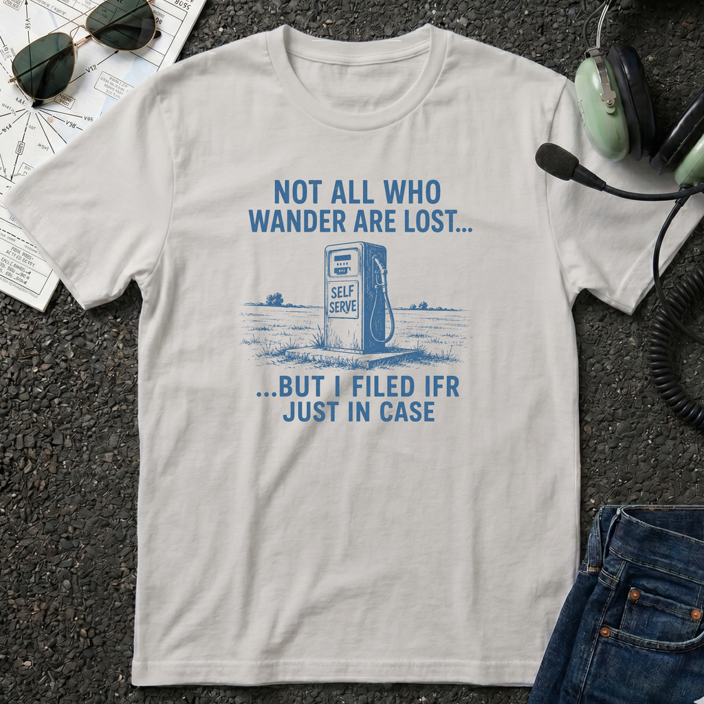Not all Who Wander Are Lost T-Shirt