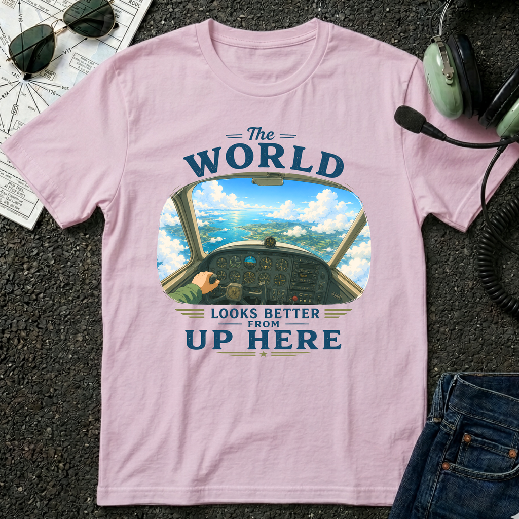 The World Looks Better From Up Here T-Shirt