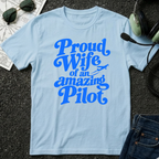 Proud Wife of an Amazing Pilot T-Shirt (Pink)
