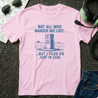 Not all Who Wander Are Lost T-Shirt