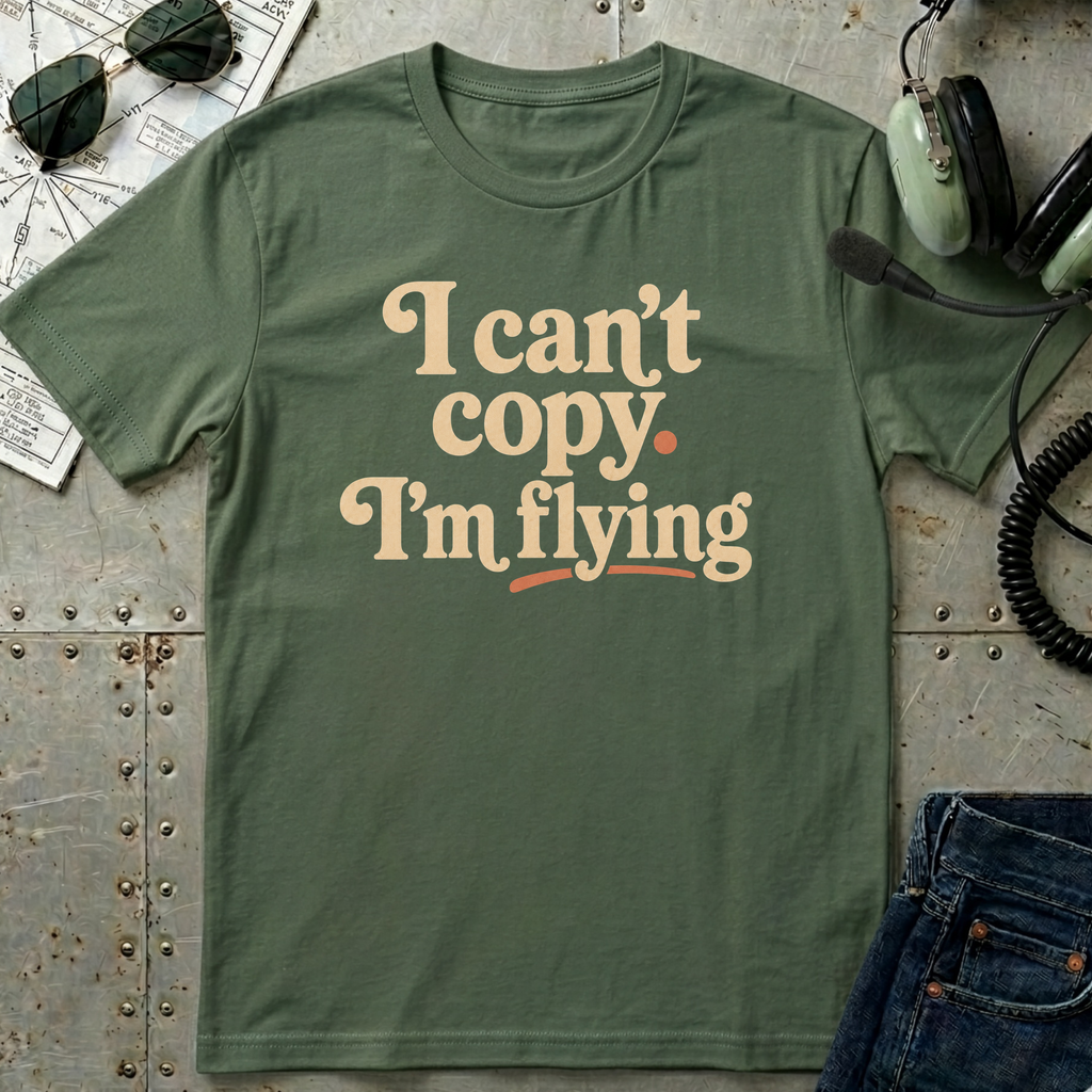 I can't copy. I'm Flying. T-Shirt