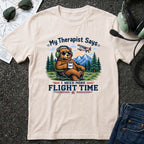 My Therapist Says I need more Flight Time T-Shirt