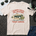 Always Check the Weather T-Shirt