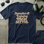 Autopilot off T-shirt
