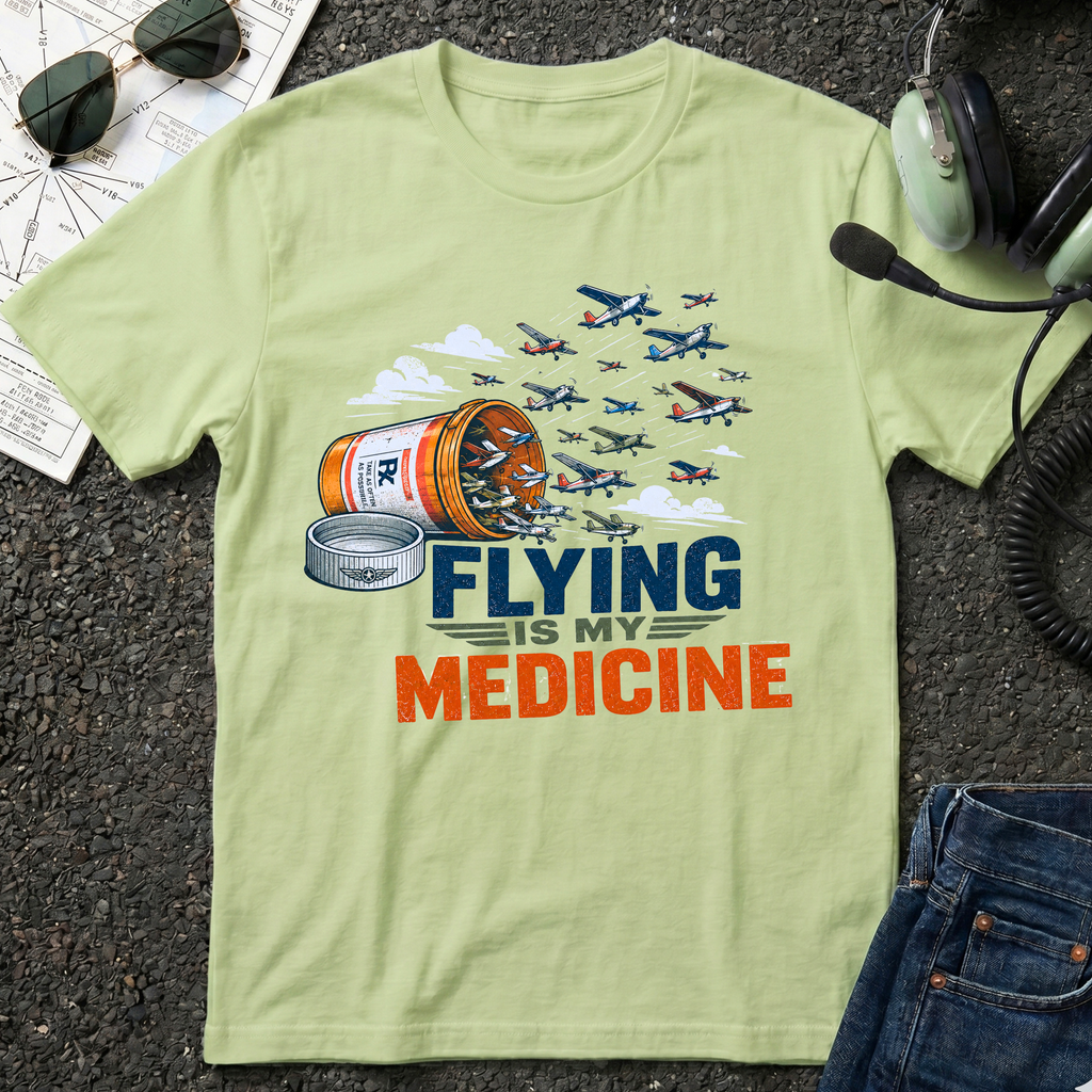 Flying is My Medicine T-Shirt