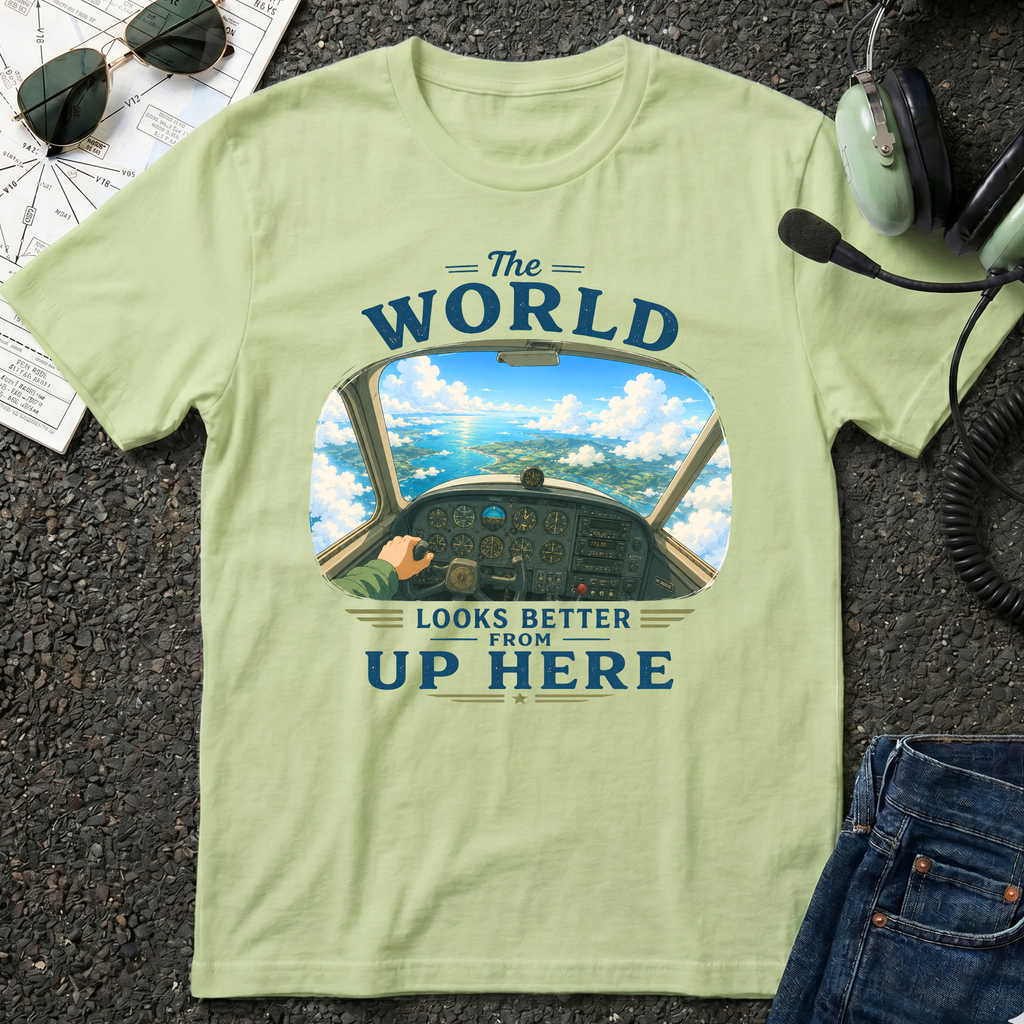 The World Looks Better From Up Here T-Shirt