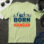 Born in the Hangar T-shirt