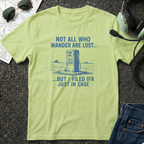 Not all Who Wander Are Lost T-Shirt