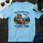 My Therapist Says I need more Flight Time T-Shirt