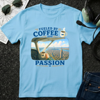 Fueled By Coffee and Passion II T-Shirt