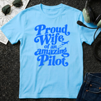 Proud Wife of an Amazing Pilot T-Shirt (Pink)