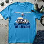 Cleared to Lunch T-Shirt
