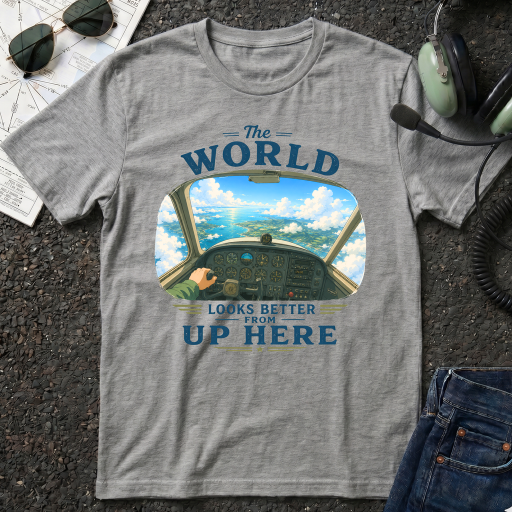 The World Looks Better From Up Here T-Shirt