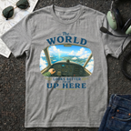 The World Looks Better From Up Here T-Shirt