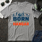 Born in the Hangar T-shirt