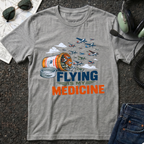 Flying is My Medicine T-Shirt