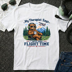My Therapist Says I need more Flight Time T-Shirt
