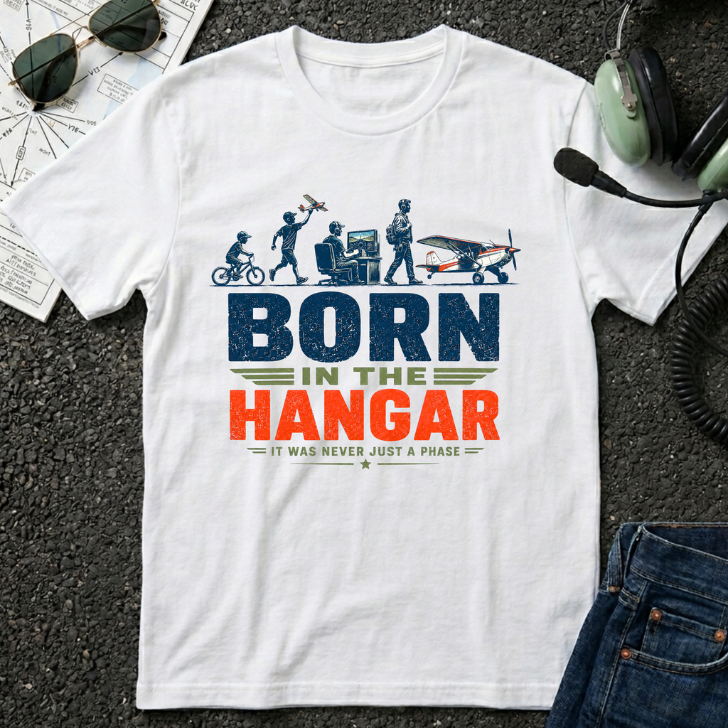 Born in the Hangar T-shirt