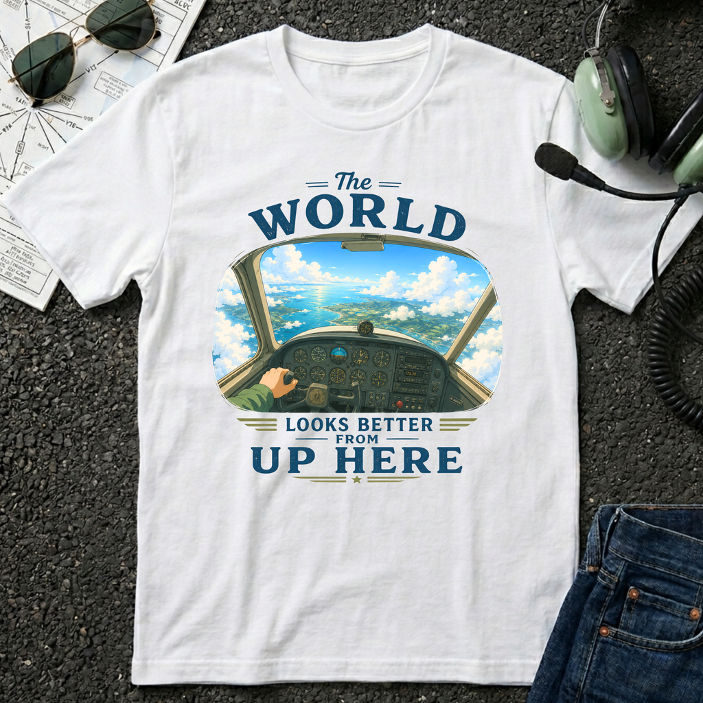 The World Looks Better From Up Here T-Shirt