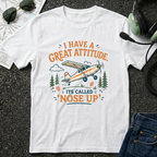 Great Attitude Taildragger T-Shirt