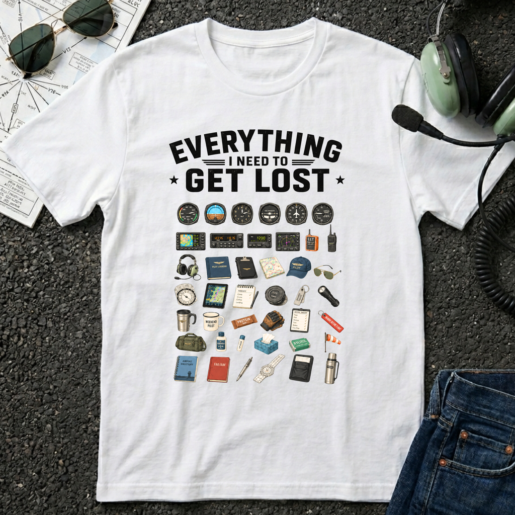 Everything I need to get lost T-Shirt