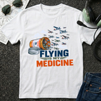 Flying is My Medicine T-Shirt